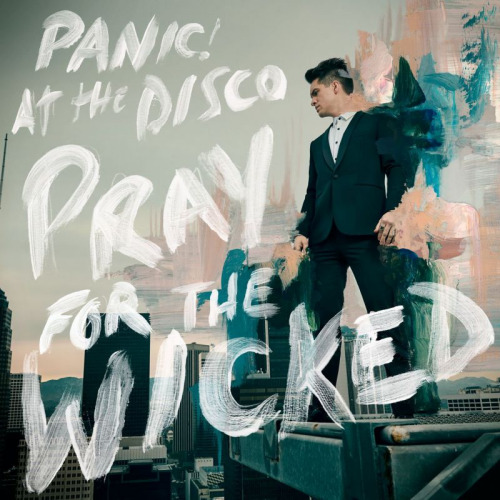 PANIC! AT THE DISCO - PRAY FOR THE WEEKENDPANIC AT THE DISCO - PRAY FOR THE WICKED.jpg